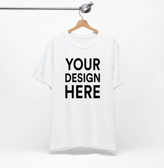 White Create Your Signature Style with Our Custom T-Shirt Design Service!